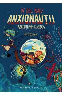 44472064-1-small-1.jpg Anxionautii. Pierduti prin Cosmos - Iv Cel Naiv