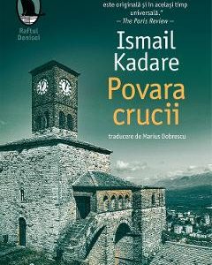 Povara crucii - Ismail Kadare