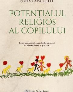 Potentialul religios al copilului 3-6 ani - Sofia Cavalletti
