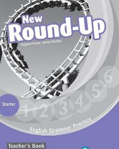 English Grammar Practice. New Round-Up - Starter - Teacher's Book - Virginia Evans, Jenny Dooley