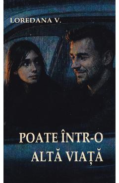 46192286-1-small-1.jpg Poate intr-o alta viata - Loredana Vartolomei