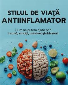 Stilul de viata antiinflamator - Oana Calen