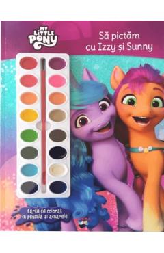 My Little Pony. Sa pictam cu Izzy si Sunny. Carte de colorat cu pensula si acuarele