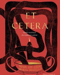 Et Cetera. Ghid ilustrat de expresii latine - Maia Lee-Chin
