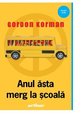 47005567-1-small-1.jpg Anul asta merg la scoala - Gordon Korman