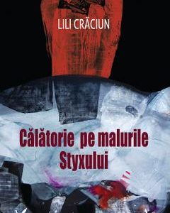 Calatorie pe malurile Styxului - Lili Craciun