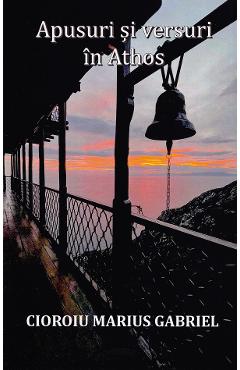 47014891-1-small-1.jpg Apusuri si versuri in Athos - Marius Gabriel Cioroiu