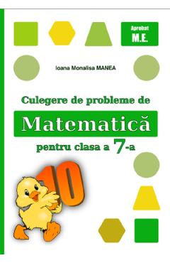 47021681-1-small-1.jpg Culegere de probleme de matematica - Clasa 7 - Ioana Monalisa Manea