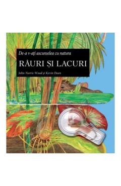 500615-1-small-1.jpg De-a v-ati ascunselea cu natura - Rauri Si Lacuri - John Norris Wood, Kevin Dean