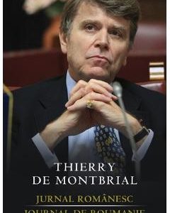 Jurnal romanesc. Journal de Roumanie - Thierry de Montbrial