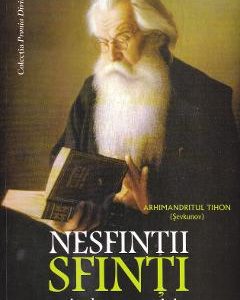Nesfintii sfinti si alte povestiri - Arhimandritul Tihon