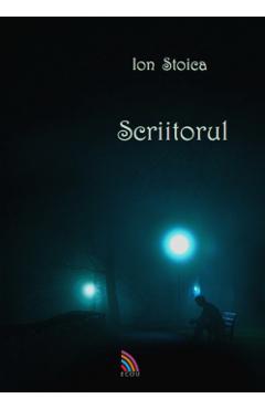 Scriitorul - Ion Stoica