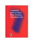 7 postmoderni: Nedelcu, Craciun, Muller, Petculescu, Gogea, Danilov, Ghiu - Ion Bogdan Lefter