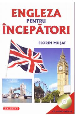 789108-1-small-1.jpg Engleza pentru incepatori + CD - Florin Musat