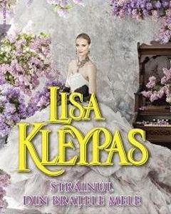 Strainul din bratele mele - Lisa Kleypas