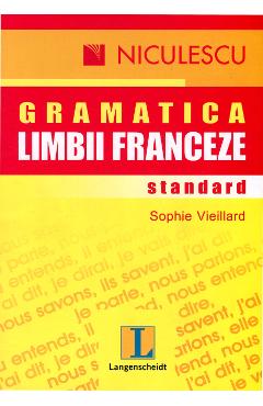Gramatica limbii franceze standard - Sophie Vieillard