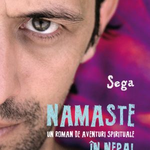 Namaste. Un roman de aventuri spirituale in Nepal