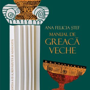 978-973-50-4621-7-x.jpg Manual de greaca veche. Editia a II-a, revazuta si adaugita (pdf)
