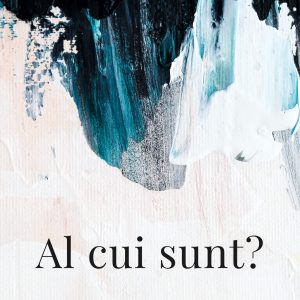 Al cui sunt?