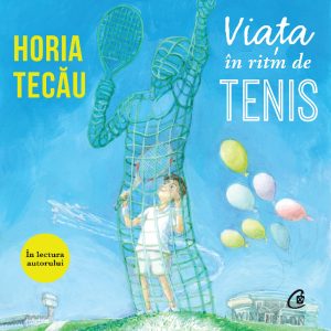 Viața în ritm de tenis (AUDIOBOOK CD)