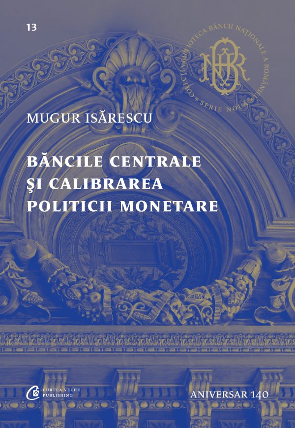 Bancile-centrale-si-calibrarea-politicii-monetare_RO_coperta-1.jpg Băncile centrale și calibrarea politicii monetare
