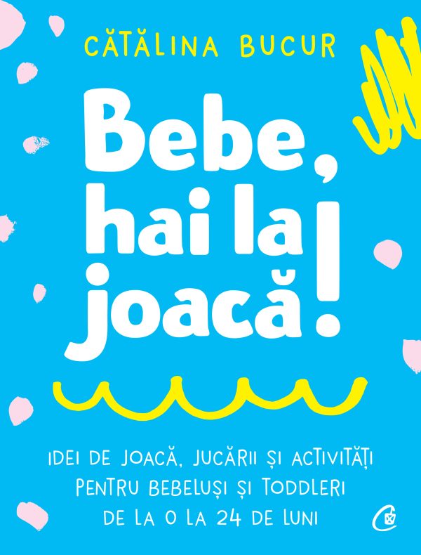 Bebe-hai-la-joaca1_coperta-1.jpg Bebe, hai la joacă!