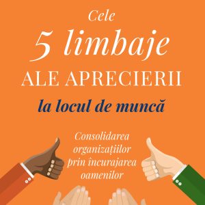 Cele20cinci20limbaje20ale20aprecierii20la20locul20de20munca_coperta1.jpg Cele cinci limbaje ale aprecierii la locul de muncă