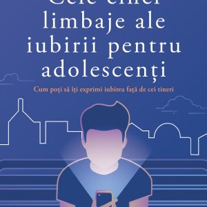 Cele20cinci20limbaje_adolescenti.jpg Cele cinci limbaje ale iubirii pentru adolescenți