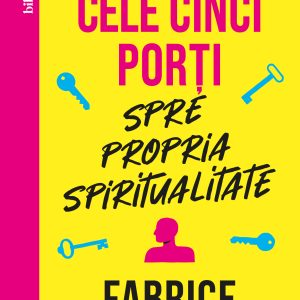 Cele20cinci20porti_coperta201.jpg Cele cinci porți spre propria spiritualitate