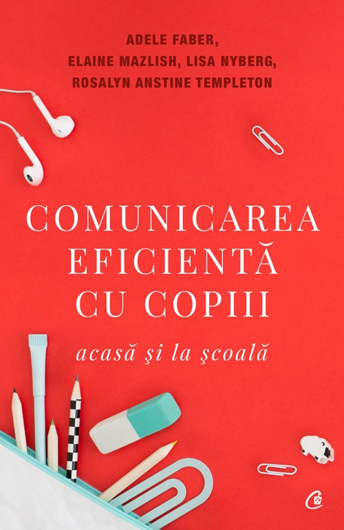 Coperta_Comunicarea_eficienta_cu_copiii.jpg Comunicarea eficientă cu copiii