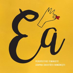 Coperta_Feminism_tipar.jpg Ea. Perspective feministe asupra societății românești