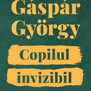 Copilul-invizibil_coperta_1.jpg Copilul invizibil - Ediție aniversară