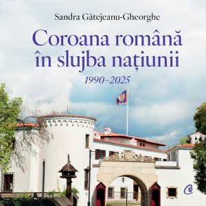 Coroana20romana20in20slujba20natiunii_coperta1.jpg Coroana română în slujba națiunii. 1990–2025