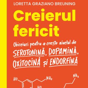 Creierul fericit. Ediţia a II-a