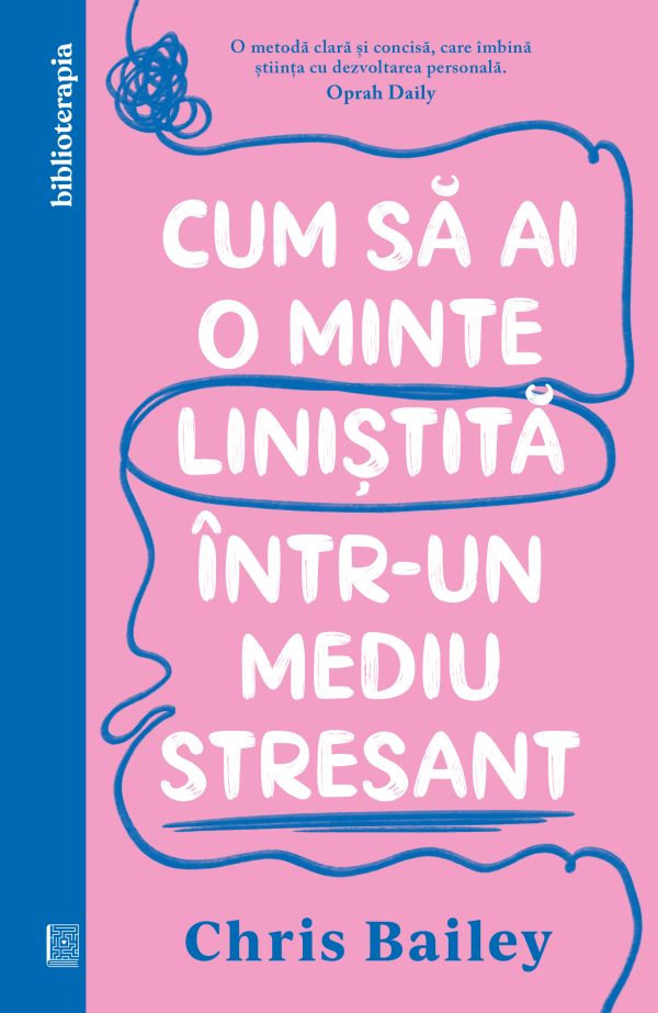 Cum20sa20ai20o20minte20linistita_coperta201.jpg Cum să ai o minte liniștită într-un mediu stresant