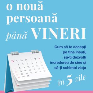 Cum20sa20devii20o20persoana20noua_Coperta1.jpg Cum să devii o nouă persoană până vineri