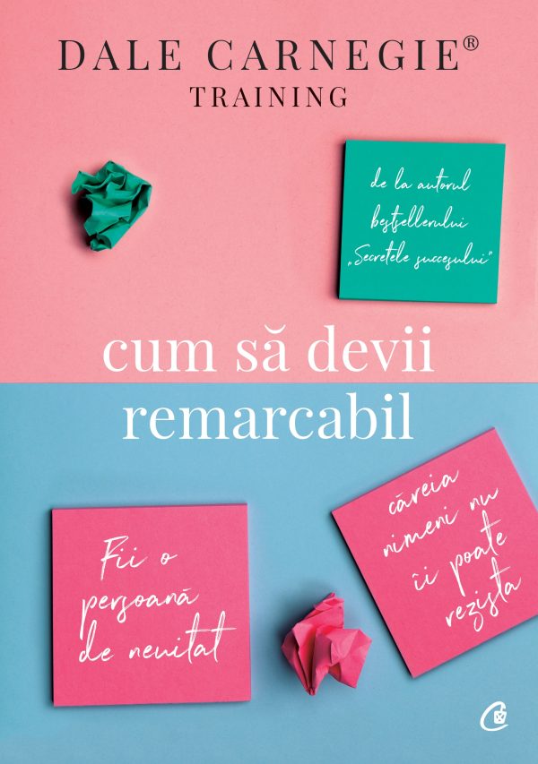 Cum20sa20devii20remarcabil_coperta.jpg Cum să devii remarcabil