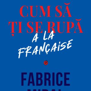 Cum să ți se rupă à la française