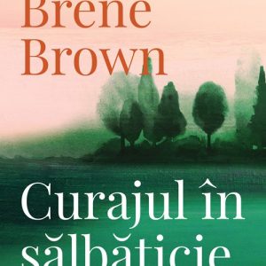Curajul-in-salbaticie_coperta.jpg Curajul în sălbăticie