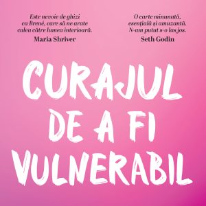 Curajul20de20a20fi20vulnerabil_coperta201.jpg Curajul de a fi vulnerabil