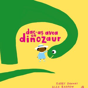 Dac-aș avea un dinozaur