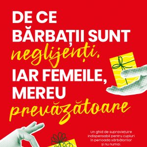 De ce bărbații sunt neglijenți, iar femeile, mereu prevăzătoare