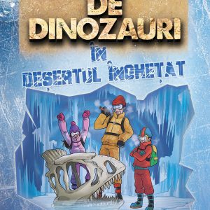 Detectivii_20in20desertul20inghetat.jpg Detectivii de dinozauri în deșertul înghețat