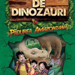 Detectivii de dinozauri în pădurea Amazoniană