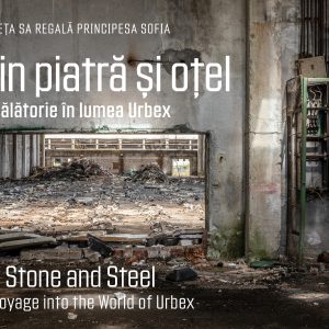 Din20piatra20si20otel_coperta1.jpg Din piatră și oțel. O călătorie în lumea Urbex | Of Stone and Steel. A Voyage into the World of Urbex