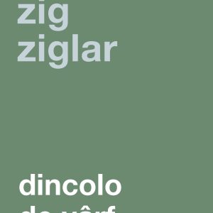 Dincolo20de20varf_Zig20Ziglar.jpg Dincolo de vârf