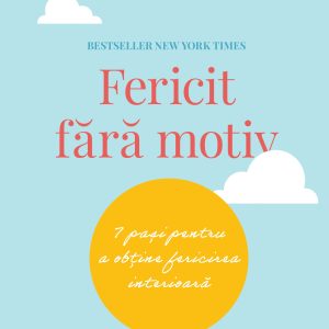 Fericit20fara20motiv.jpg Fericit fără motiv