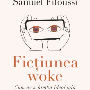 Fictiunea20woke_coperta201.jpg Ficțiunea woke
