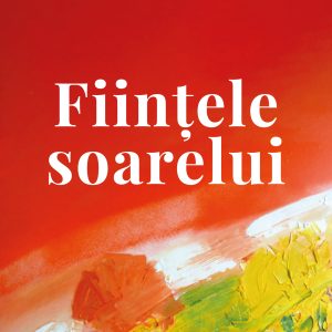 Fiintele20soarelui_coperta1.jpg Ființele soarelui