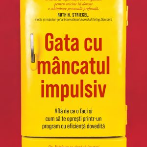 Gata-cu-mancatul-impulsiv_coperta1.jpg Gata cu mâncatul impulsiv
